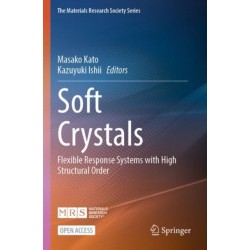 Soft Crystals: Flexible Response Systems with High Structural Order