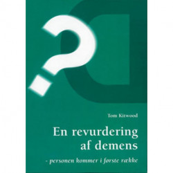 En revurdering af demens: - personen kommer i første række