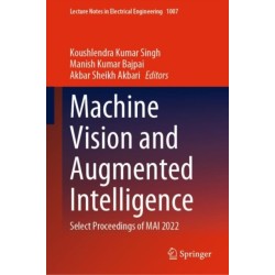 Machine Vision and Augmented Intelligence: Select Proceedings of MAI 2022