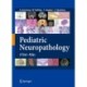 Pediatric Neuropathology: A Text-Atlas