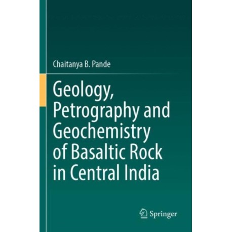 Geology, Petrography and Geochemistry of Basaltic Rock in Central India