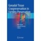 Gonadal Tissue Cryopreservation in Fertility Preservation