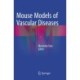 Mouse Models of Vascular Diseases