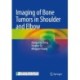 Imaging of Bone Tumors in Shoulder and Elbow