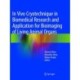 In Vivo Cryotechnique in Biomedical Research and Application for Bioimaging of Living Animal Organs