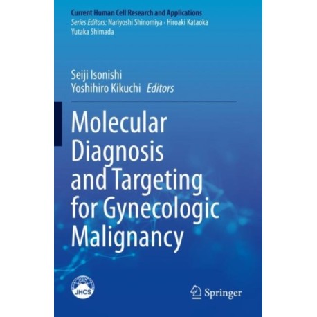 Molecular Diagnosis and Targeting for Gynecologic Malignancy