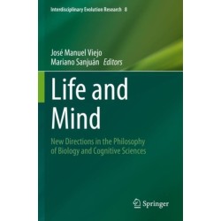 Life and Mind: New Directions in the Philosophy of Biology and Cognitive Sciences