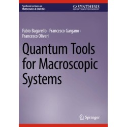 Quantum Tools for Macroscopic Systems
