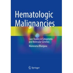 Hematologic Malignancies: Case Studies in Cytogenetic and Molecular Genetics
