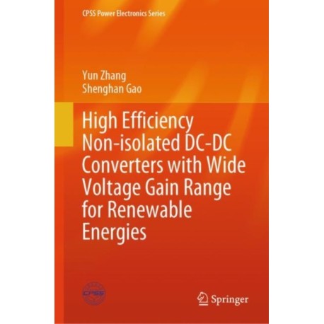 High Efficiency Non-isolated DC-DC Converters with Wide Voltage Gain Range for Renewable Energies