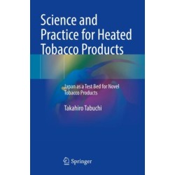 Science and Practice for Heated Tobacco Products: Japan as a Test Bed for Novel Tobacco Products