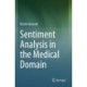 Sentiment Analysis in the Medical Domain