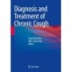 Diagnosis and Treatment of Chronic Cough