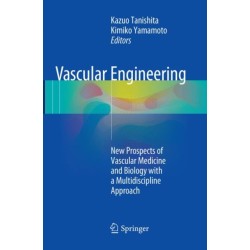 Vascular Engineering: New Prospects of Vascular Medicine and Biology with a Multidiscipline Approach
