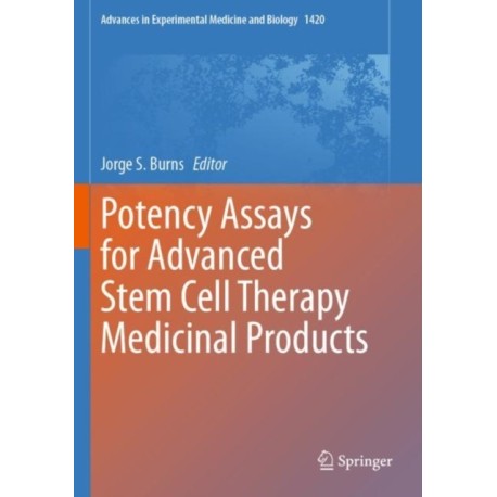 Potency Assays for Advanced Stem Cell Therapy Medicinal Products