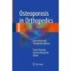 Osteoporosis in Orthopedics: Assessment and Therapeutic Options