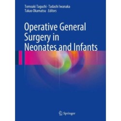 Operative General Surgery in Neonates and Infants