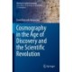 Cosmography in the Age of Discovery and the Scientific Revolution