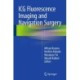 ICG Fluorescence Imaging and Navigation Surgery