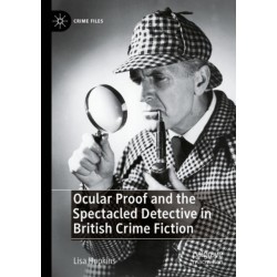 Ocular Proof and the Spectacled Detective in British Crime Fiction