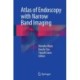 Atlas of Endoscopy with Narrow Band Imaging