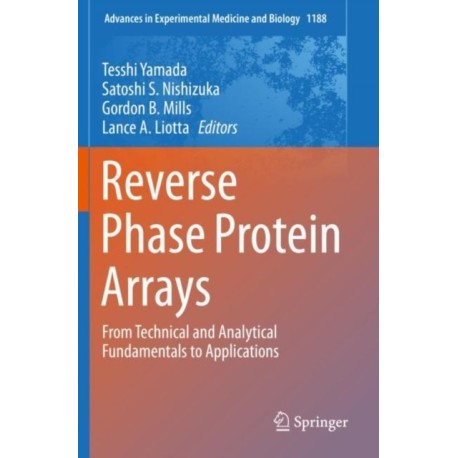 Reverse Phase Protein Arrays: From Technical and Analytical Fundamentals to Applications