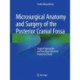 Microsurgical Anatomy and Surgery of the Posterior Cranial Fossa: Surgical Approaches and Procedures Based on Anatomical Study