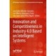 Innovation and Competitiveness in Industry 4.0 Based on Intelligent Systems