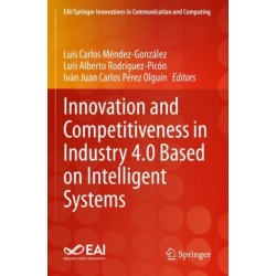 Innovation and Competitiveness in Industry 4.0 Based on Intelligent Systems