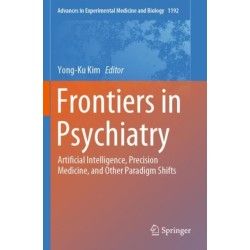 Frontiers in Psychiatry: Artificial Intelligence, Precision Medicine, and Other Paradigm Shifts
