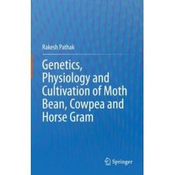 Genetics, Physiology and Cultivation of Moth Bean, Cowpea and Horse Gram