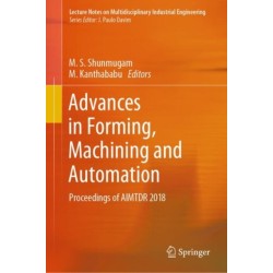 Advances in Forming, Machining and Automation: Proceedings of AIMTDR 2018