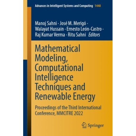Mathematical Modeling, Computational Intelligence Techniques and Renewable Energy: Proceedings of the Third International Conference, MMCITRE 2022