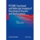 PET/MR: Functional and Molecular Imaging of Neurological Diseases and Neurosciences