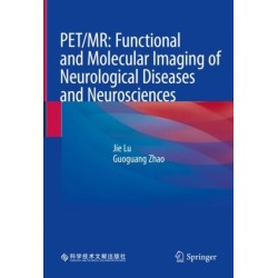 PET/MR: Functional and Molecular Imaging of Neurological Diseases and Neurosciences
