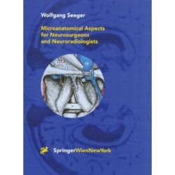 Microanatomical Aspects for Neurosurgeons and Neuroradiologists