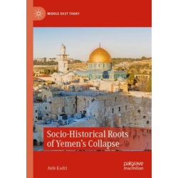 Socio-Historical Roots of Yemen’s Collapse