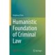 Humanistic Foundation of Criminal Law