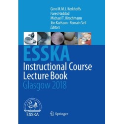 ESSKA Instructional Course Lecture Book: Glasgow 2018