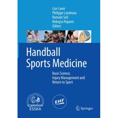 Handball Sports Medicine: Basic Science, Injury Management and Return to Sport