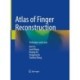 Atlas of Finger Reconstruction: Techniques and Cases