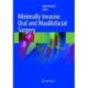 Minimally Invasive Oral and Maxillofacial Surgery