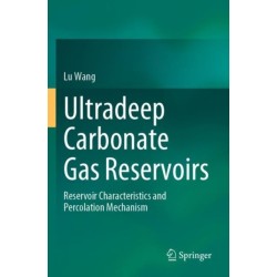 Ultradeep Carbonate Gas Reservoirs: Reservoir Characteristics and Percolation Mechanism