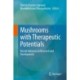 Mushrooms with Therapeutic Potentials: Recent Advances in Research and Development