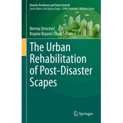 The Urban Rehabilitation of Post-Disaster Scapes