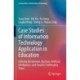 Case Studies of Information Technology Application in Education: Utilising the Internet, Big Data, Artificial Intelligence, and Cloud in Challenging Times