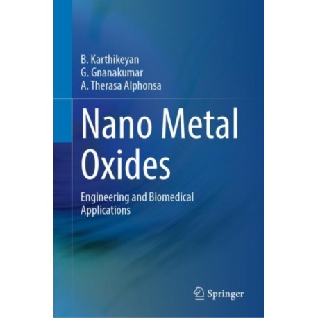 Nano Metal Oxides: Engineering and Biomedical Applications