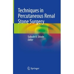 Techniques in Percutaneous Renal Stone Surgery