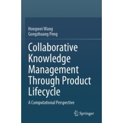 Collaborative Knowledge Management Through Product Lifecycle: A Computational Perspective