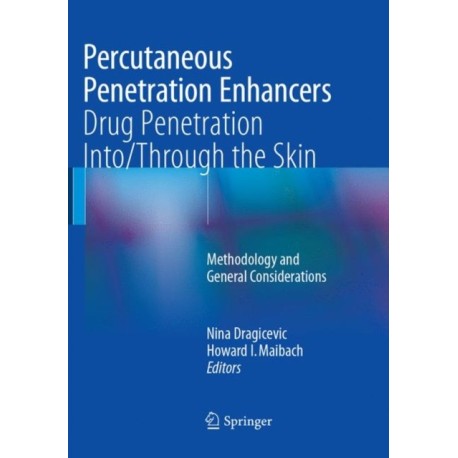 Percutaneous Penetration Enhancers Drug Penetration Into/Through the Skin: Methodology and General Considerations